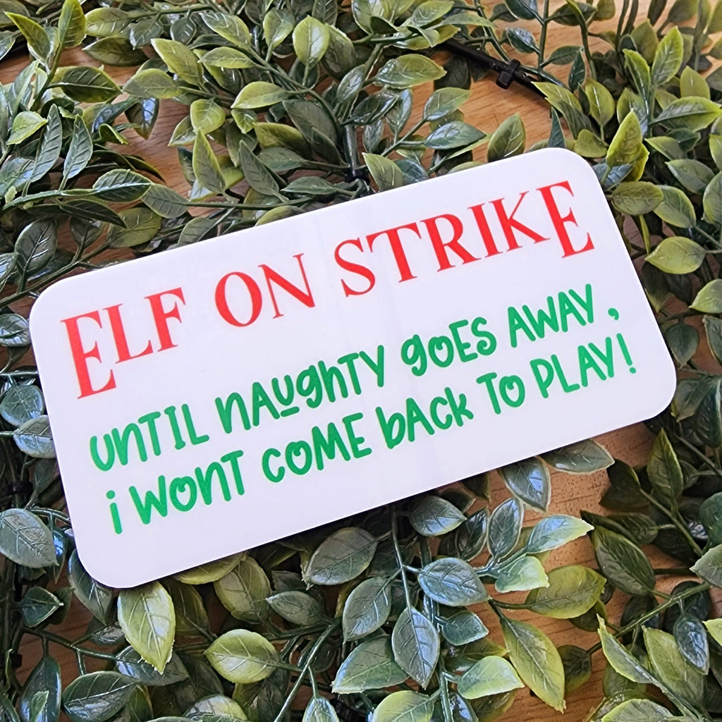 Elf On Strike Sign