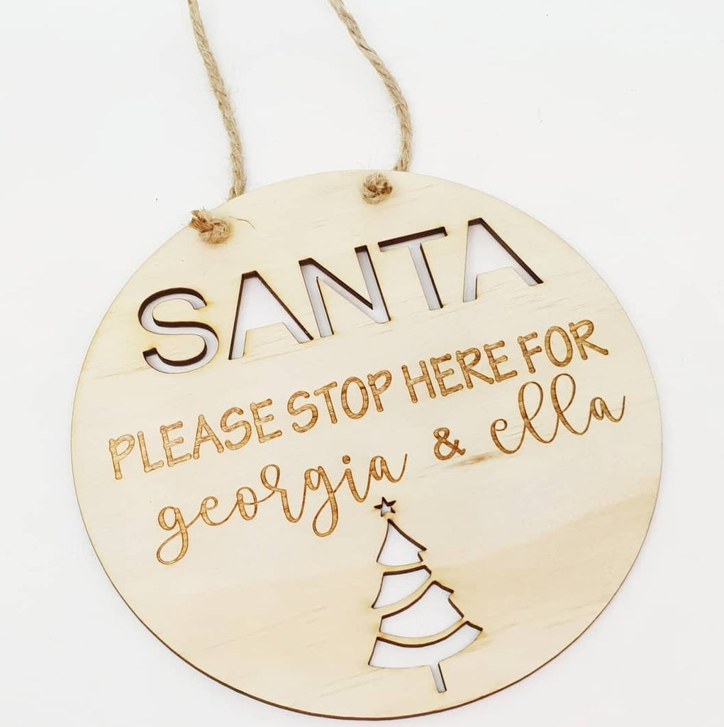 Santa Please Stop Here - Wooden Sign