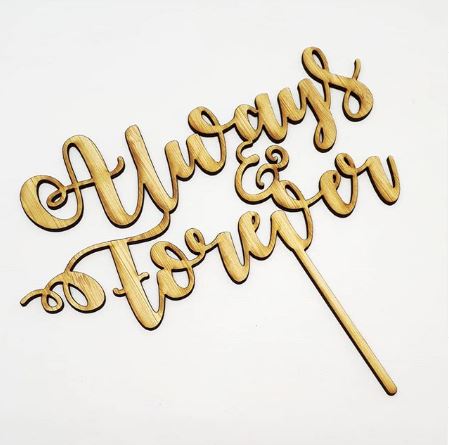 Always & Forever Cake Topper